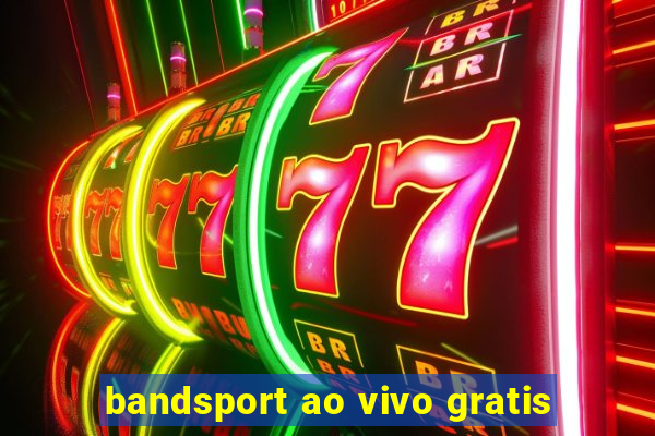 bandsport ao vivo gratis